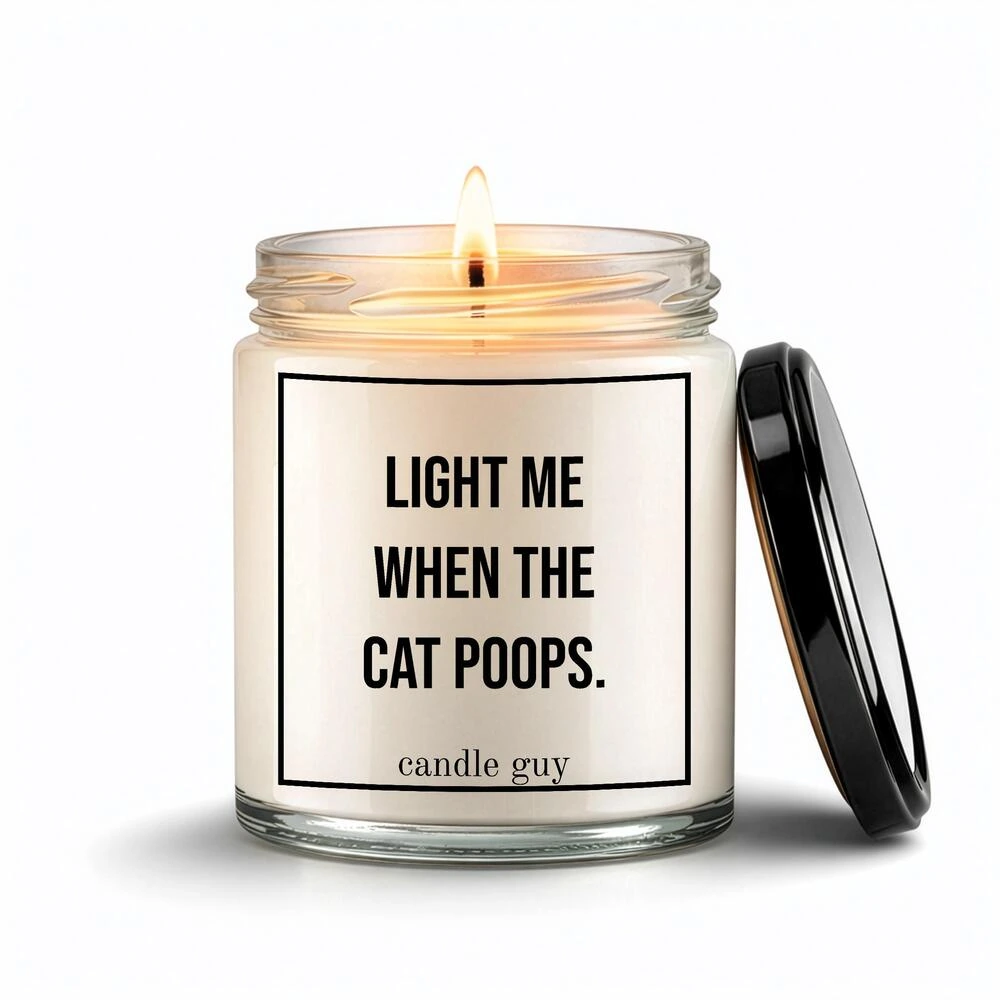 candle guy scented candle Light me when the cat poops.