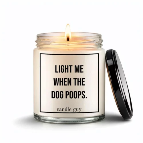 candle guy scented candle Light me when the dog poops.