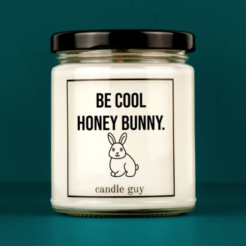 Discover our bestselling quote candle: "Be cool honey bunny." – handcrafted with love and 100% soy wax. A true original by candle guy.