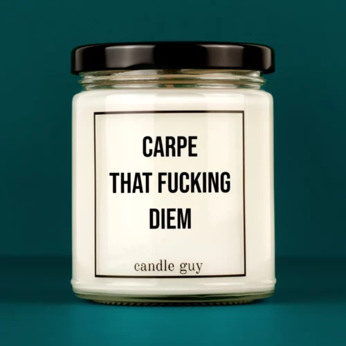 Discover our bestselling quote candle: "Carpe that fucking diem" – handcrafted with love and 100% soy wax. A true original by candle guy.