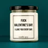 Discover our bestselling quote candle: "Fuck Valentine's Day." – handcrafted with love and 100% soy wax. A true original by candle guy.