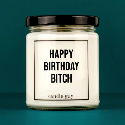 Discover our bestselling quote candle: "Happy Birthday Bitch" – handcrafted with love and 100% soy wax. A true original by candle guy.