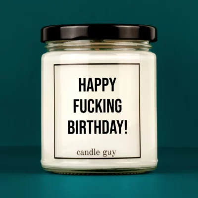 Discover our bestselling quote candle: "Happy Fucking Birthday!" – handcrafted with love and 100% soy wax. A true original by candle guy.