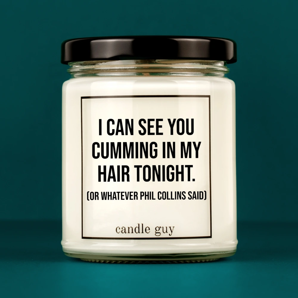 Candle with Saying | I can see you cumming in my hair tonight.