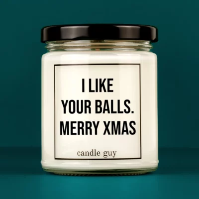 Discover our bestselling quote candle: "I like your balls. Merry Xmas" – handcrafted with love and 100% soy wax. A true original by candle guy.