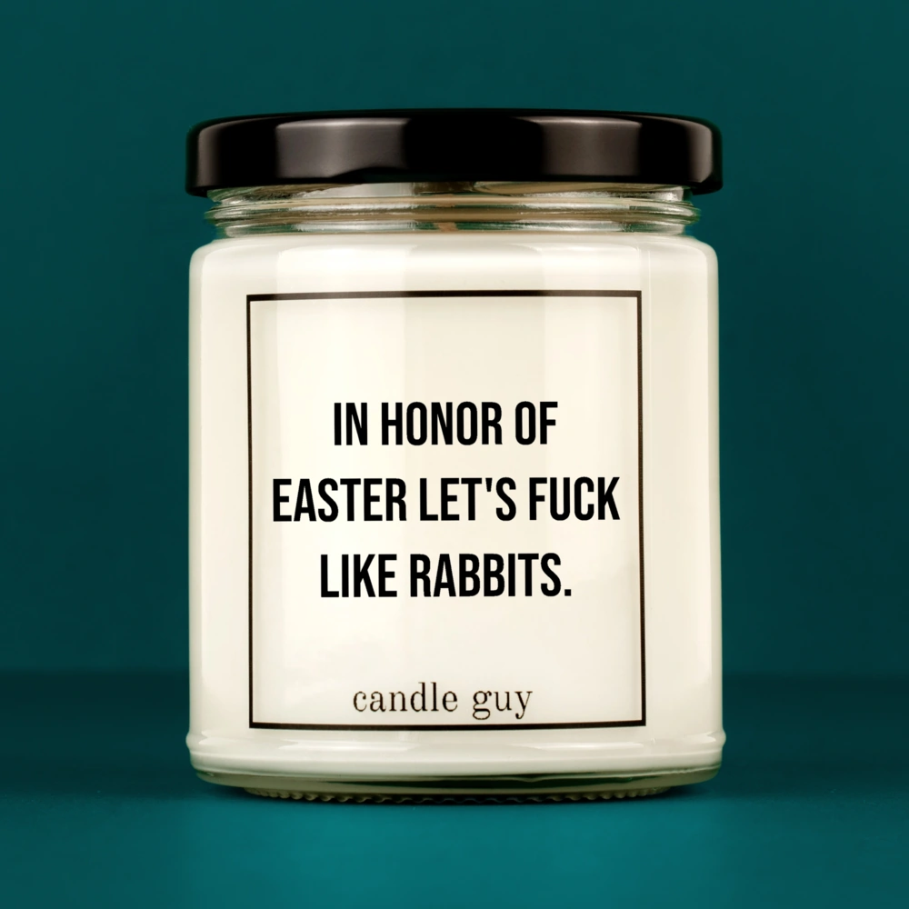 Discover our bestselling quote candle: "In Honor of Easter let's fuck." – handcrafted with love and 100% soy wax. A true original by candle guy.