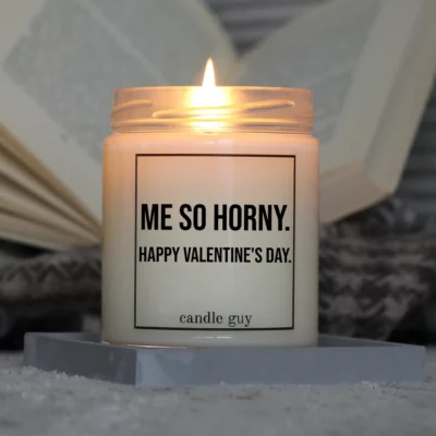 Light it up: The quote candle "Me so horny. Happy Valentine's Day." creates cozy vibes, intense fragrance and deep meaning – all in one flame.