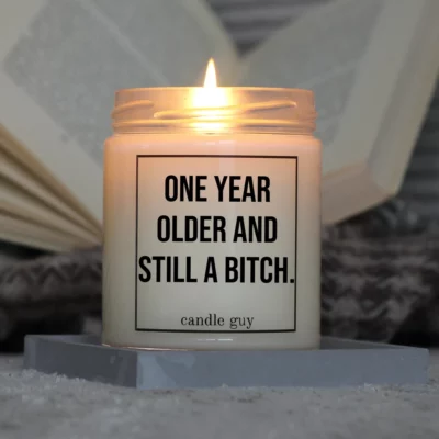 Light it up: The quote candle "One year older and still a bitch." creates cozy vibes, intense fragrance and deep meaning – all in one flame.