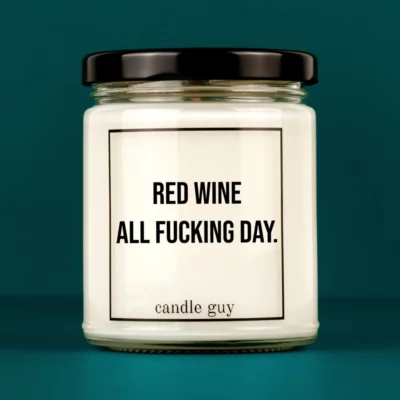 Discover our bestselling quote candle: "Red wine all fucking day." – handcrafted with love and 100% soy wax. A true original by candle guy.