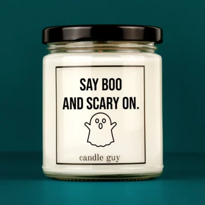 Discover our bestselling quote candle: "Say boo and scary on." – handcrafted with love and 100% soy wax. A true original by candle guy.