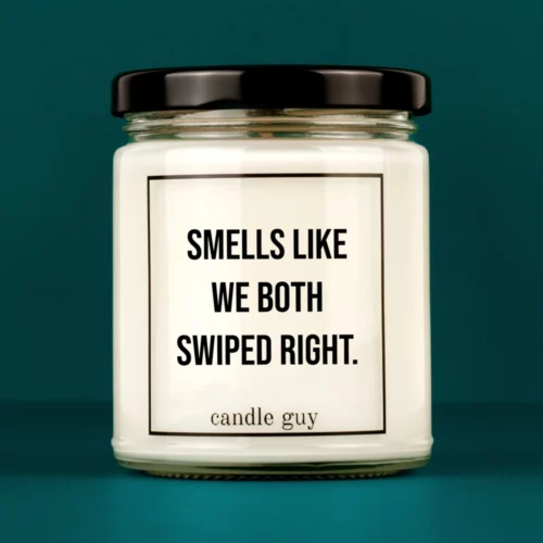Discover our bestselling quote candle: "Smells Like We Both Swiped Right." – handcrafted with love and 100% soy wax. A true original by candle guy.
