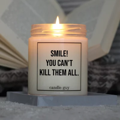 Light it up: The quote candle "Smile! You can't kill them all." creates cozy vibes, intense fragrance and deep meaning – all in one flame.