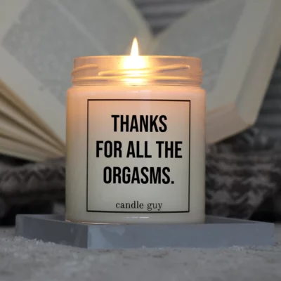 Light it up: The quote candle "Thanks for all the orgasms." creates cozy vibes, intense fragrance and deep meaning – all in one flame.